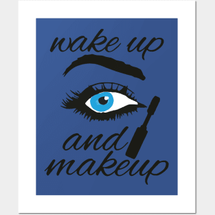 wake up and make up 2 Posters and Art